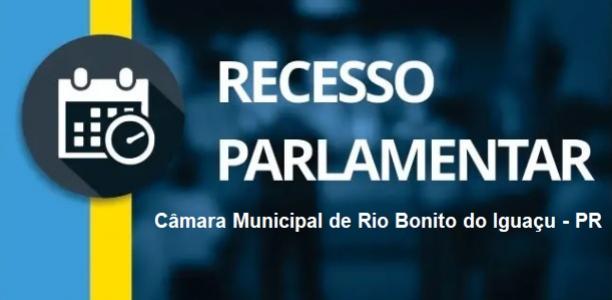 CÂMARA MUNICIPAL DE RIO BONITO DO IGUAÇU ESTÁ DE RECESSO PARLAMENTAR